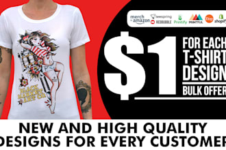 provide bulk t shirt trending designs for merch or teespring
