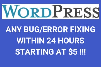 fix wordpress bugs or issues within 24 hours