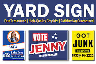 do yard sign design for real estate political campaign birthday or any business