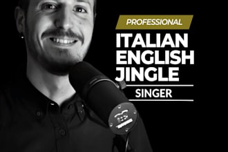 sing your jingle or song in italian or english