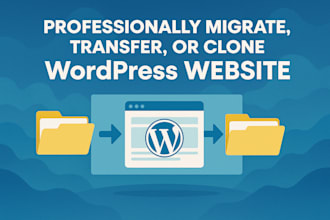 professionally migrate, transfer, or clone wordpress website