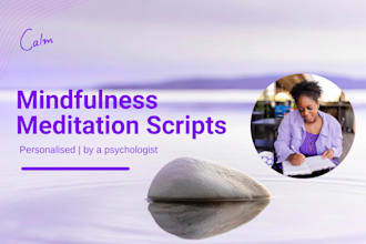 write you a unique mindfulness meditation script