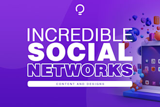 create content and designs for your social networks