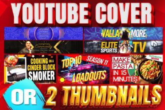 design youtube channel cover or 2 video thumbnails