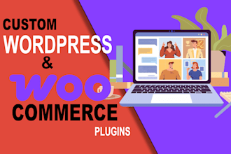 develop a custom woocommerce plugin or wordpress plugin