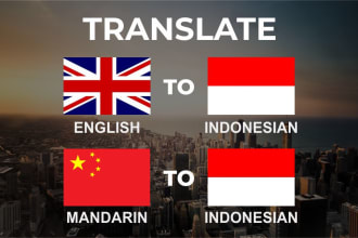 translate english and mandarin to indonesian in 24 hours