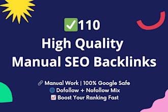 build 110 high da 70 SEO backlinks manually to boost your google ranking