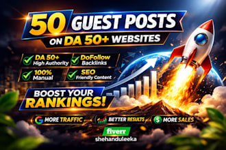 create 50 guest posts on da 50 websites