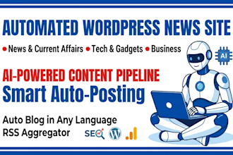 build a custom wordpress news or blog site with automated content workflows