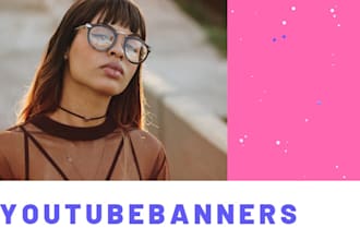 design  highest quality you tube banners  for you channel