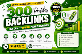 build 300 high quality manual profile backlinks