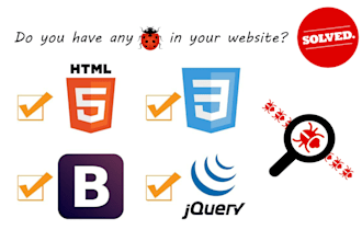 fix your html, css, and jquery bugs and design issue