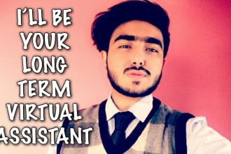 be your long term virtual assistant for 8hrs daily