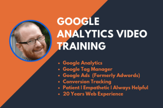 provide google analytics and tag manager video training