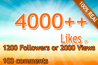 do 4000 Instagram likes or 1200 Followers 2000 Views