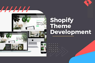 develop custom shopify store website or custom shopify theme