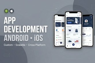 develop a custom mobile app for android and ios
