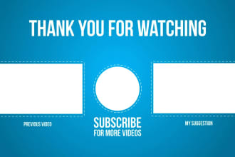 design custom youtube end screen, outro and opener