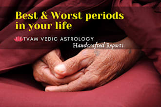 tell you best and worst period of your life using vedic astrology