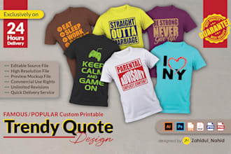 design custom printable trendy, funny, tshirt quotes