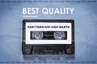 produce custom hip hop, rap or trap beats for you