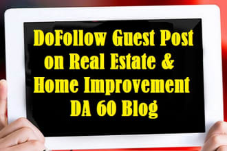 write and publish guest post on da 60 home improvement and real estate blog