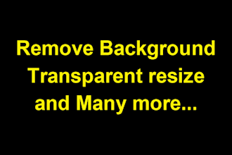 few hours delivery  remove background transparent and resize