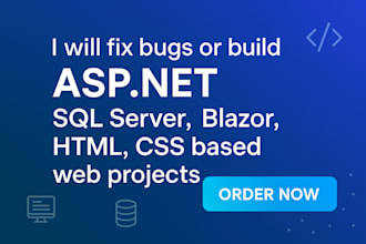 fix bugs or build asp net, sql server, blazor, HTML, CSS based web projects