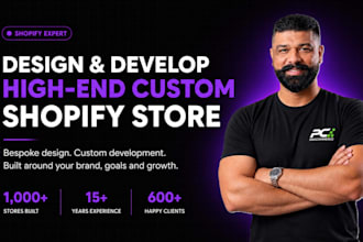 design and develop a high end custom shopify store for you