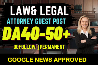 guest post on law,legal,attorney da50 to 70 niche blog