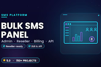 develop a bulk SMS panel with admin and reseller features