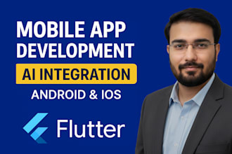 develop android and ios flutter app, mvp and ai integration