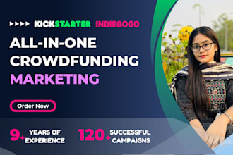 manage the full marketing for your kickstarter indiegogo crowdfunding campaign