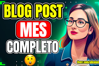 write 30 blog post spanish SEO monthly blogging