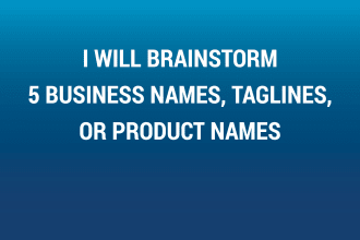 brainstorm 5 business names, taglines, or product names