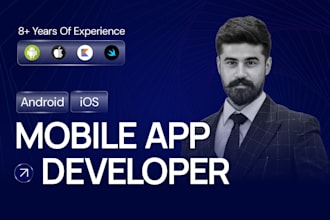 I will develop custom android and ios mobile apps