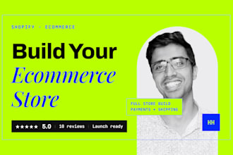 customize and develop pro ecommerce website in shopify
