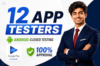 provide 12 testers for google play closed testing and android app testing