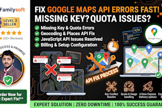 fix any google maps API issue or missing key error fast
