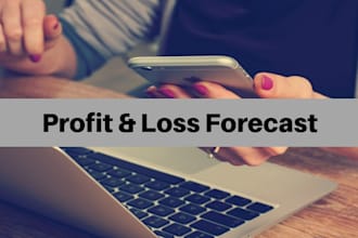 do profit and loss forecast for your business