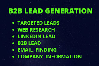 generate linkedin leads,b2b leads, business leads, email list, and web research