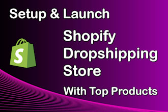 setup and launch shopify dropshipping store