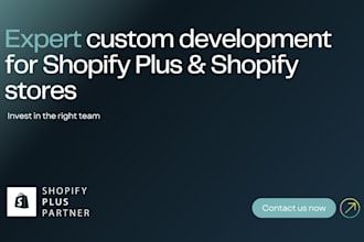 expertly manage shopify plus and custom store development