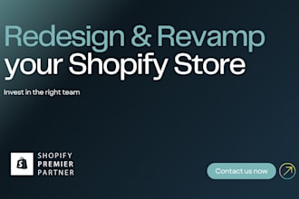 redesign and revamp your shopify ecommerce store