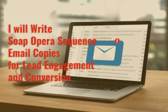 write a killer soap opera email sequence