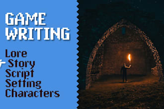 write the story and narrative for your game