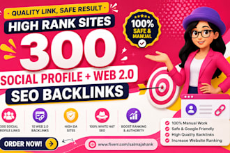 do 300 social profiles high rank sites seo backlinks