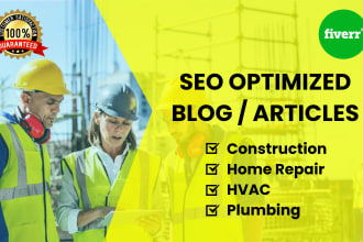 write SEO construction, hvac, plumbing and home repair blog or article