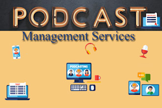 be your podcast manager