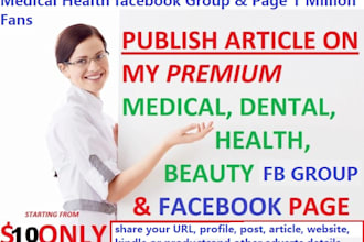 publish your article ads on my medical health facebook group page 1 million fans